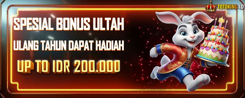 Spesial Bonus ULTAH Untuk Member Setia Totoking4d